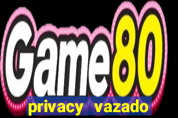 privacy vazado belle belinha